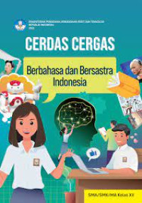 Image of Cerdas Cergas Berbahasa Dan Bersastra Indonesia SMA/SMK/MA Kelas 12