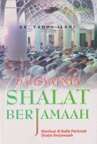 Image of Dahsyatnya Shalat Berjamaah : manfaat di balik perintah shalat berjamaah
