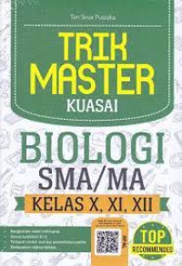 Image of TRIK MASTER KUASAI BIOLOGI SMA/MA KELAS X,XI,XII