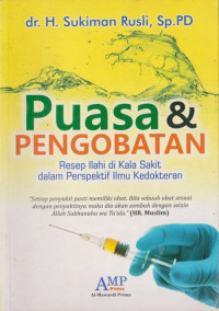 Image of Puasa & Pengobatan : Resep Ilahi di Kala Sakit dalam Perspektif Ilmu Kedokteran