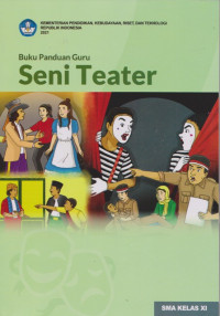 Image of Buku Panduan Guru Seni Teater Untuk SMA Kelas XI