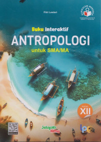 Image of Buku Interaktif Antropologi Untuk SMA/MA/SMK/MAK Kelas XII KM