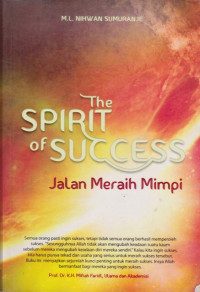 Image of The Spirit Of Success : Jalan Meraih Mimpi