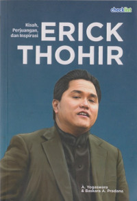 Image of Kisah, Perjuangan, & Inspirasi Erick Thohir