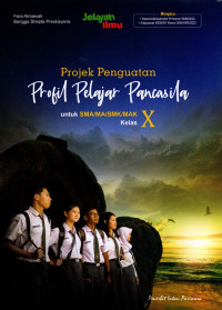 Image of Projek Penguatan Profil Pelajar Pancasila SMA/MA/SMK/MK Kelas 10