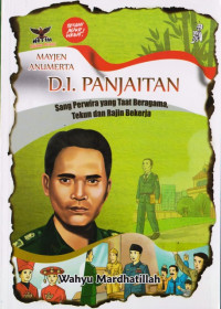 Image of Mayjen Anumerta D.I. Panjaitan: sang perwira yang taat beragama tekun dan rajin bekerja