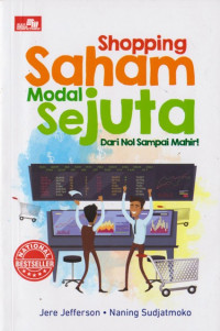 Image of Shopping Saham Modal Sejuta! : belum punya pengalaman, plin-plan antara investasi atau trading, dana terbatas dan takut rugi?